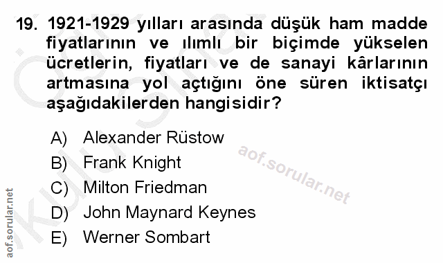 19. soru: 1921-1929 yılları arasında düşük ham madde fiyatlarının ve ılımlı bir biçimde yükselen ücretlerin, fiyatları ve de sa…