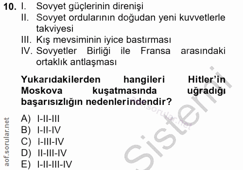 10. soru: I. Sovyet güçlerinin direnişi Il. Sovyet ordularının doğudan yeni kuvvetlerle takviyesı II. Kış mevsiminin iyice bast…