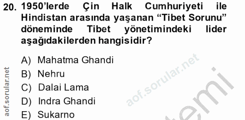 20. soru: 1950'lerde Çin Halk Cumhuriyeti ile Hindistan arasında yaşanan "Tibet Sorunu" döneminde Tibet yönetimindeki lider aşa…