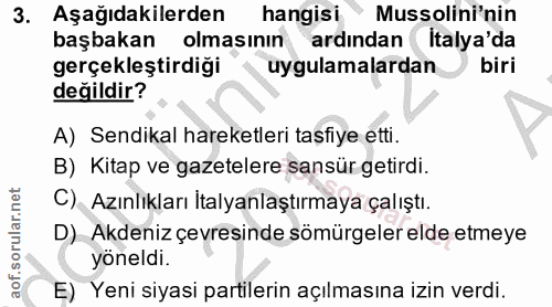 3. soru: Aşağıdakilerden hangisi Mussolini'nin başbakan olmasının ardından Italya'da gerçekleştirdiği uygulamalardan biri deği…