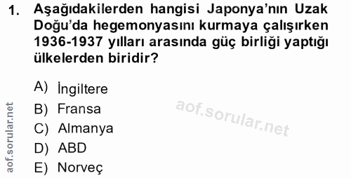 1. soru: Aşağıdakilerden hangisi Japonya'nın Uzak Doğu'da hegemonyasını kurmaya çalışırken 1936-1937 yılları arasında güç birl…