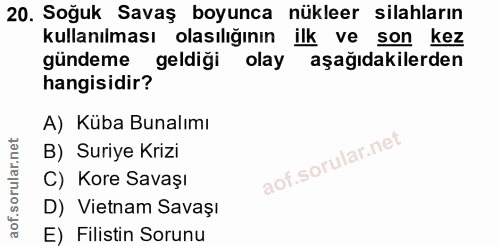 20. soru: Soğuk Savaş boyunca nükleer silahların kullanılması olasılığının ilk ve son kez gündeme geldigi olay aşağıdakilerden…