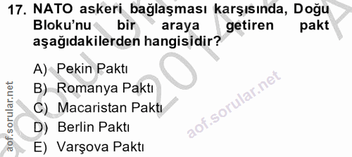 17. soru: NATO askeri bağlaşması karşısında, Doğu Bloku'nu bir araya getiren pakt aşağıdakilerden hangisidir? A) Pekin Paktı B)…