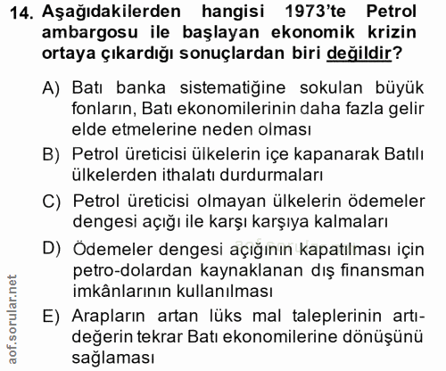 14. soru: Aşağıdakilerden hangisi 1973'te Petrol ambargosu ile başlayan ekonomik krizin ortaya çıkardığı sonuçlardan biri değil…