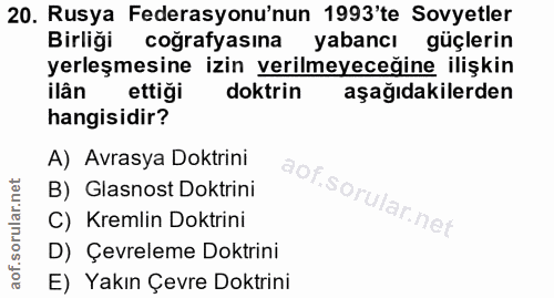 20. soru: Rusya Federasyonu'nun 1993'te Sovyetler Birliği coğrafyasına yabancı güçlerin yerleşmesine izin verilmeyeceğine ilişk…