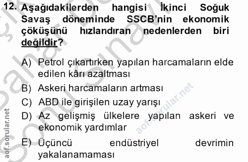 12. soru: Aşağıdakilerden hangisi Ikinci Soguk Savaş döneminde SSCB'nin ekonomik çöküşünü hızlandıran nedenlerden biri değildir…