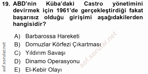 19. soru: ABD'nin Küba'daki Castro yönetimini devirmek için 1961'de gerçekleştirdiği fakat başarısız olduğu girişimi aşağıdakil…