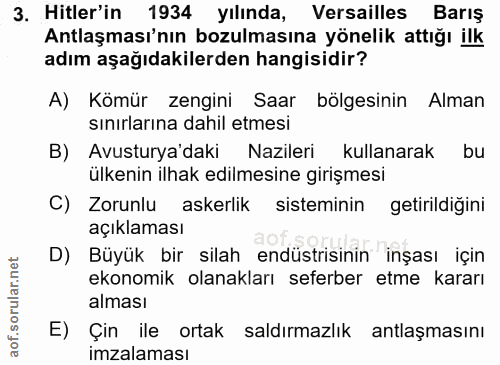 3. soru: Hitler'in 1934 yılında, Versailles Barış Antlaşması'nın bozulmasına yönelik attığı ilk adım aşağıdakilerden hangisidi…