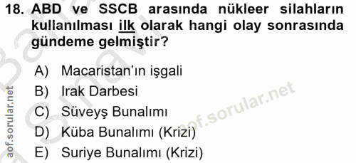 18. soru: ABD ve SSCB arasında nükleer silahların kullanılması ilk olarak hangi olay sonrasında gündeme gelmiştir? A) Macarista…