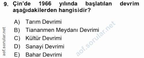 9. soru: Çin'de 1966 yılında başlatılan devrim aşağıdakilerden hangisidir? A) Tarım Devrimi ar.net B) Tinanmen Meydanı Devrimi…