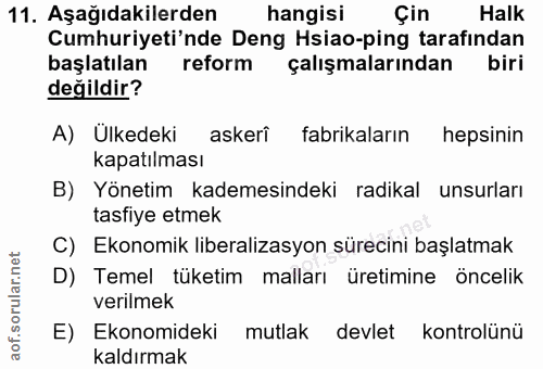 11. soru: Aşağıdakilerden hangisi Çin Halk Cumhuriyeti'nde Deng Hsiao-ping tarafından başlatılan reform çalışmalarından biri de…