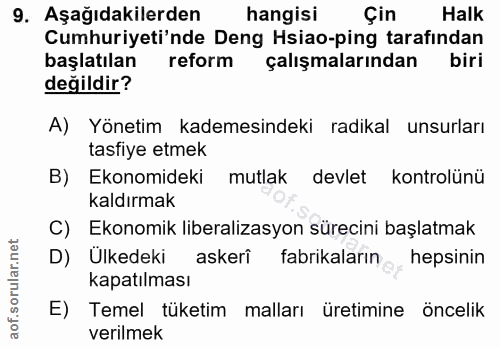 9. soru: Aşağıdakilerden hangisi Çin Halk Cumhuriyeti'nde Deng Hsiao-ping tarafindan başlatılan reform çalışmalarından biri de…