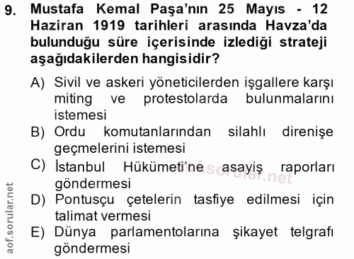 9. soru: Mustafa Kemal Paşa'nın 25 Mayıs - 12 Haziran 1919 tarihleri arasında Havza'da bulunduğu süre içerisinde izlediği stra…