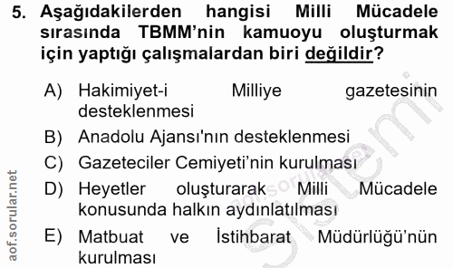 5. soru: Aşağıdakilerden hangisi Milli Mücadele sırasında TBMM'nin kamuoyu oluşturmak için yaptığı çalışmalardan biri değildir…
