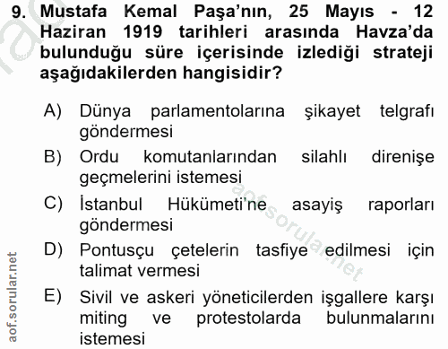 9. soru: Mustafa Kemal Paşa'nın, 25 Mayıs - 12 Haziran 1919 tarihleri arasında Havza'da bulunduğu süre içerisinde izlediği str…