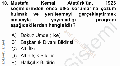 10. soru: Mustata Kemal Atatürk'ün, 1923 seçimlerinden önce ülke sorunlarına çözüm bulmak ve yenileşmeyi gerçeklestirmek amacıy…