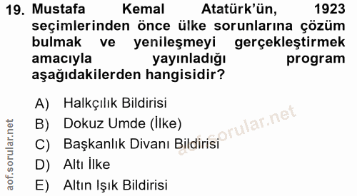 19. soru: Mustafa Kemal Atatürk'ün, 1923 seçimlerinden önce ülke sorunlarına çözüm bulmak ve yenileşmeyi gerçeklestirmek amacıy…