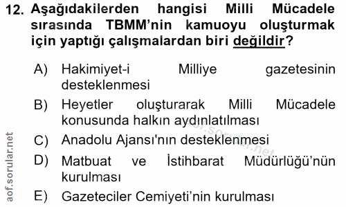 12. soru: Aşağıdakilerden hangisi Milli Mücadele sırasında TBMM'nin kamuoyu oluşturmak için yaptığı çalışmalardan biri değildir…