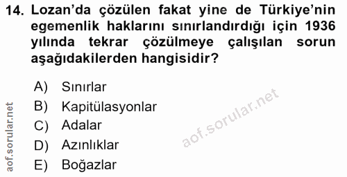 14. soru: Lozan'da çözülen fakat yine de Türkiye'nin egemenlik haklarını sınırlandırdığı için 1936 yılında tekrar çözülmeye çal…