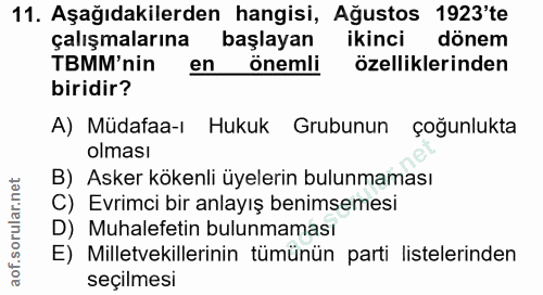 11. soru: Aşağıdakilerden hangisi, Ağustos 1923'te çalışmalarına başlayan ikinci dönem TBMM'nin en önemli özelliklerinden birid…
