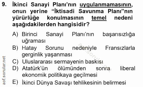 9. soru: Ikinci Sanayi Planı'nın uygulanmamasının, onun yerine "Iktisadi Savunma Planı"nin yürürlüğe konulmasının temel nedeni…