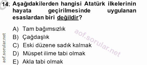 14. soru: Aşağıdakilerden hangisi Atatürk ilkelerinin hayata geçirilmesinde uygulanan esaslardan biri değildir? A) Tam bağımsız…