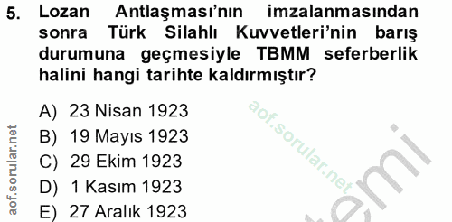 5. soru: Lozan Antlaşması'nın imzalanmasından sonra Türk Silahlı Kuvvetleri'nin barış durumuna geçmesiyle TBMM seferberlik hal…
