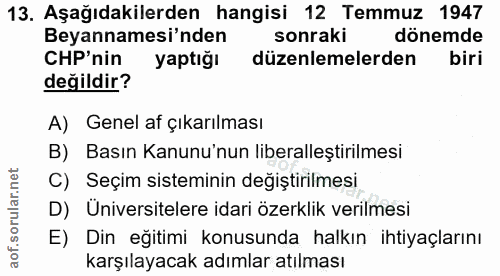 13. soru: Aşağıdakilerden hangisi 12 Temmuz 1947 Beyannamesi'nden sonraki dönemde CHP'nin yaptığı düzenlemelerden biri değildir…