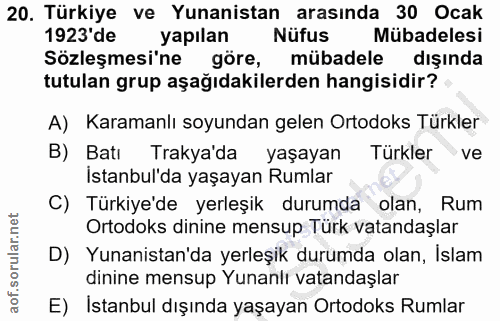 20. soru: Türkiye ve Yunanistan arasında 30 Ocak 1923'de yapılan Nufus Mubadelesi Sözleşmesi'ne göre, mübadele dışında tutulan…