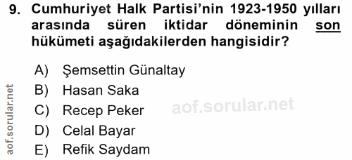 9. soru: Cumhuriyet Halk Partisi'nin 1923-1950 yılları arasında süren iktidar döneminin son hükümeti aşağıdakilerden hangisidi…