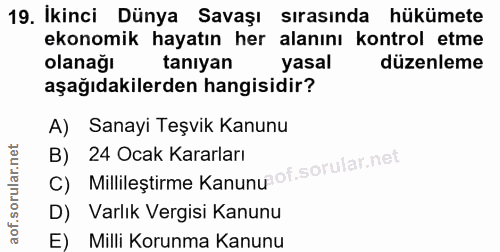19. soru: İkinci Dünya Savaşı sırasında hükümete ekonomik hayatın her alanını kontrol etme olanağı tanıyan yasal düzenleme aşağ…