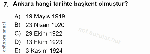 7. soru: Ankara hangi tarihte başkent olmuştur? A) 19 Mayıs 1919 B) 23 Nisan 1920 C) 29 Ekim 1922 D) 13 Ekim 1923 E) 3 Kasım 1924