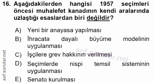 16. soru: Aşağıdakilerden hangisi 1957 seçimleri öncesi muhalefet kanadının kendi aralarında uzlaştığı esaslardan biri değildir…