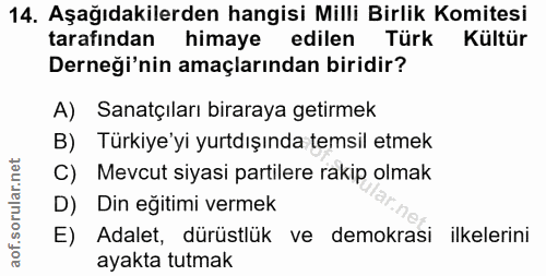 14. soru: Aşağıdakilerden hangisi Milli Birlik Komitesi tarafından himaye edilen Türk Kültür Derneği'nin amaçlarından biridir?…
