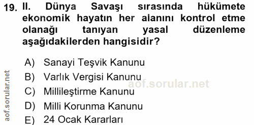 19. soru: II. Dünya Savaşı sirasında hükümete ekonomik hayatın her alanını kontrol etme olanağı tanıyan yasal düzenleme aşağıda…