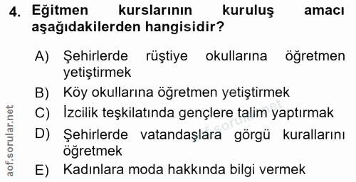 4. soru: Eğitmen kurslarının kuruluş amacı aşağıdakilerden hangisidir? A) Şehirlerde rüştiye okullarına öğretmen yetiştirmek B…