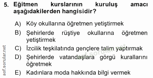 5. soru: Eğitmen kurslarının kuruluş amacı aşağıdakilerden hangisidir? A) Köy okullarına öğretmen yetiştirmek B) Şehirlerde rü…