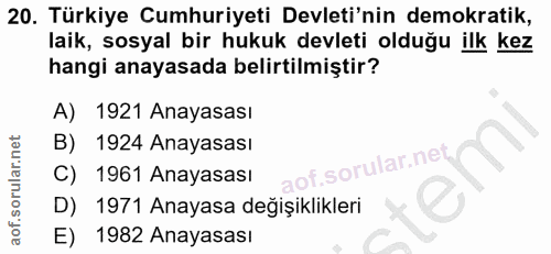20. soru: Türkiye Cumhuriyeti Devleti'nin demokratik, laik, sosyal bir hukuk devleti olduğu ilk kez hangi anayasada belirtilmiş…