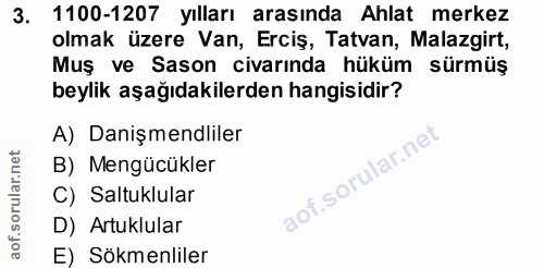 3. soru: 1100-1207 yılları arasında Ahlat merkez olmak üzere Van, Erciş, Tatvan, Malazgirt, Muş ve Sason civarında hüküm sürmü…