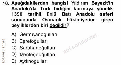 10. soru: Aşağıdakilerden hangisi Yıldırım Bayezit'in Anadolu'da Türk birliğini kurmaya yönelik 1390 tarihli ünlü Batı Anadolu…