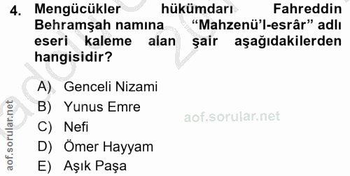 4. soru: Mengücükler hükümdarı Fahreddin Behramşah namına "Mahzenü'l-esrâr" adlı eseri kaleme alan şair aşağıdakilerden hangis…