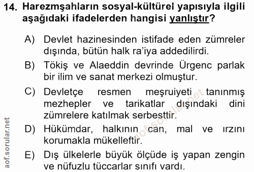 14. soru: Haremşahların sosyal-kültürel yapısıyla ilgili aşağıdaki ifadelerden hangisi yanlıştır? A) Devlet hazinesinden istifa…