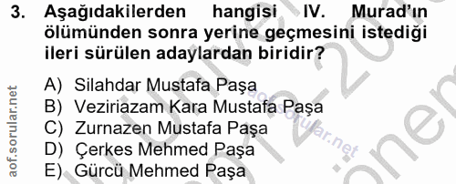 3. soru: Aşağıdakilerden hangisi IV. Murad'ın ölümünden sonra yerine geçmesini istediği ileri sürülen adaylardan biridir? A) S…