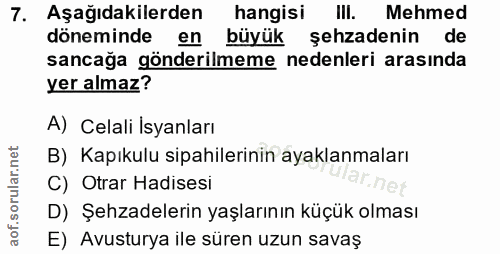 7. soru: Aşağıdakilerden hangisi ll. Mehmed döneminde en büyük şehzadenin de sancağa gönderilmeme nedenleri arasında yer almaz…