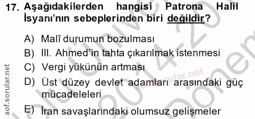 17. soru: Aşağıdakilerden hangisi Patrona Halil Isyanı'nın sebeplerinden biri değildir? A) Malî durumun bozulması B) III. Ahmed…