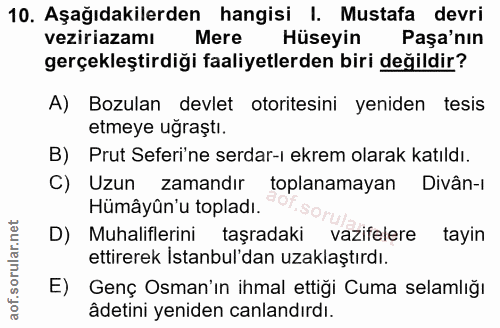 10. soru: Aşağıdakilerden hangisi I. Mustafa devri vezirizamı | Mere Hüseyin Paşa'nın gerçekleştirdiği faaliyetlerden biri deği…