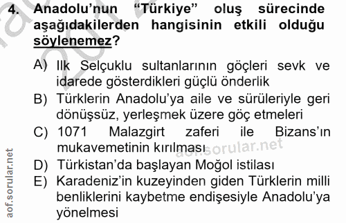 4. soru: Anadolu'nun "Türkiye" oluş sürecinde aşağıdakilerden hangisinin etkili olduğu söylenemez? A) Ilk Selçuklu sultanların…