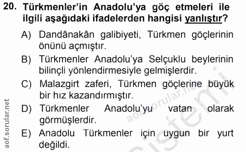 20. soru: Türkmenler'in Anadolu'ya göç etmeleri ile ilgili aşağıdaki ifadelerden hangisi yanlıştır? A) Dandânakân galibiyeti, T…