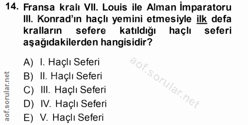 14. soru: Fransa kralı VIl. Louis ile Alman imparatoru IlI. Konrad'ın haçlı yemini etmesiyle ilk defa kralların sefere Katıldığ…
