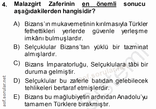 4. soru: Malazgirt Zaferinin en. önemli sonucu aşağıdakilerden hangisidir? A) Bizans'ın mukavemetinin kırılmasıyla Türkler fet…